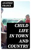 Child Life in Town and Country (eBook, ePUB)