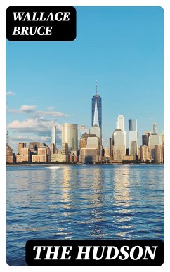 The Hudson (eBook, ePUB) - Bruce, Wallace