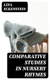 Comparative Studies in Nursery Rhymes (eBook, ePUB)