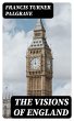 The Visions of England (eBook, ePUB) - Bild 1