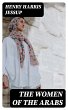 The Women of the Arabs (eBook, ePUB) - Bild 1