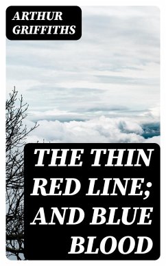 The Thin Red Line; and Blue Blood (eBook, ePUB) - Griffiths, Arthur