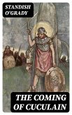 The Coming of Cuculain (eBook, ePUB)