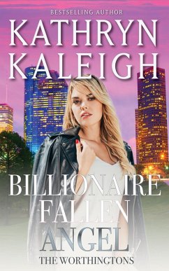 Billionaire Fallen Angel (The Worthingtons, #3) (eBook, ePUB) - Kaleigh, Kathryn