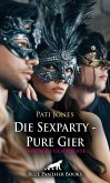Die Sexparty - Pure Gier   Erotische Geschichte (eBook, ePUB)
