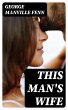 This Man's Wife (eBook, ePUB) - Bild 1