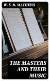 The Masters and Their Music (eBook, ePUB)