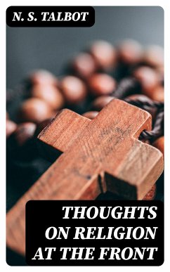 Thoughts on religion at the front (eBook, ePUB) - Talbot, N. S.