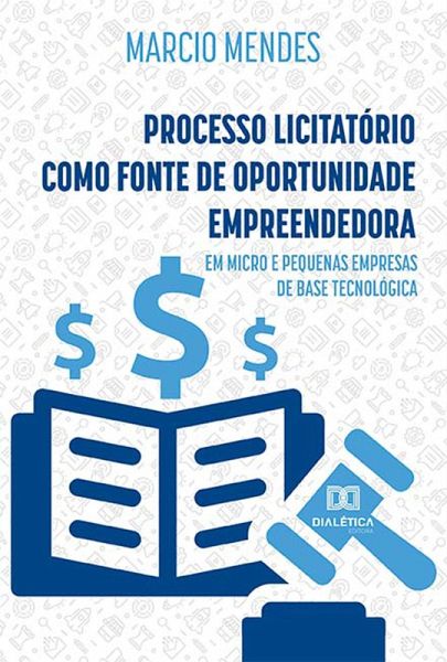 Processo Licitatório como fonte de Oportunidade Empreendedora (eBook, ePUB) Processo Licitatório como fonte de Oportunidade Empreendedora (eBook, ePUB)