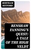 Renshaw Fanning's Quest: A Tale of the High Veldt (eBook, ePUB)