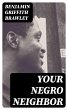 Your Negro Neighbor (eBook, ePUB) - Bild 1