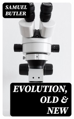 Evolution, Old & New (eBook, ePUB) - Butler, Samuel