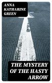 The Mystery of the Hasty Arrow (eBook, ePUB)