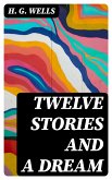 Twelve Stories and a Dream (eBook, ePUB)