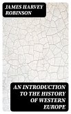 An Introduction to the History of Western Europe (eBook, ePUB)