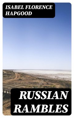 Russian Rambles (eBook, ePUB) - Hapgood, Isabel Florence