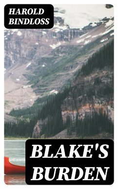 Blake's Burden (eBook, ePUB) - Bindloss, Harold