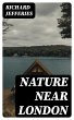 Nature Near London (eBook, ePUB) - Bild 1