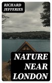 Nature Near London (eBook, ePUB)