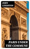 Paris under the Commune (eBook, ePUB)