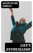 Life's Enthusiasms (eBook, ePUB) - Bild 1