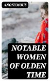 Notable Women of Olden Time (eBook, ePUB)