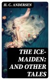 The Ice-Maiden: and Other Tales (eBook, ePUB)