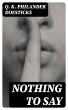 Nothing to Say (eBook, ePUB) - Bild 1