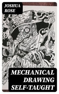 Mechanical Drawing Self-Taught (eBook, ePUB) - Rose, Joshua