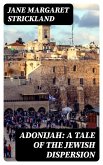 Adonijah: A Tale of the Jewish Dispersion (eBook, ePUB)