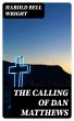 The Calling of Dan Matthews (eBook,... - Bild 1