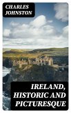 Ireland, Historic and Picturesque (eBook, ePUB)