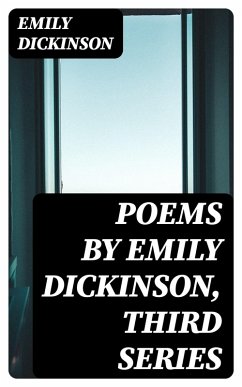 Cover Poems by Emily Dickinson, Third Series (eBook, ePUB)