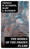 The Riddle of the Frozen Flame (eBook, ePUB)