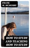 How to Study and Teaching How to Study (eBook, ePUB)