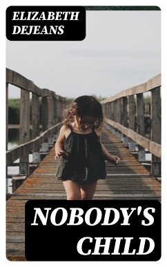 Nobody's Child (eBook, ePUB) - Dejeans, Elizabeth