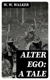 Alter Ego: A Tale (eBook, ePUB)