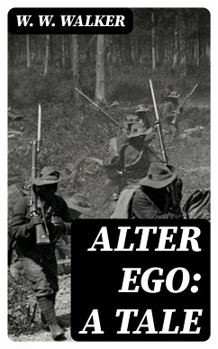 Alter Ego: A Tale (eBook, ePUB) - Walker, W. W.