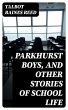Parkhurst Boys, and Other Stories of... - Bild 1