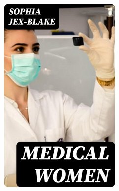 Medical Women (eBook, ePUB) - Jex-Blake, Sophia