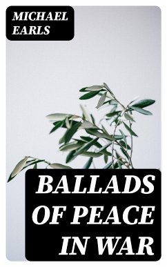 Ballads of Peace in War (eBook, ePUB) - Earls, Michael