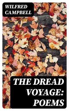 The Dread Voyage: Poems (eBook, ePUB) - Campbell, Wilfred