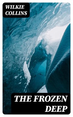 The Frozen Deep (eBook, ePUB) - Collins, Wilkie