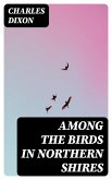 Among the Birds in Northern Shires (eBook, ePUB)
