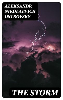 The Storm (eBook, ePUB) - Ostrovsky, Aleksandr Nikolaevich