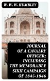 Journal of a Cavalry Officer; Including the Memorable Sikh Campaign of 1845-1846 (eBook, ePUB)