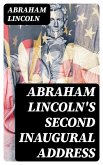 Abraham Lincoln's Second Inaugural Address (eBook, ePUB)