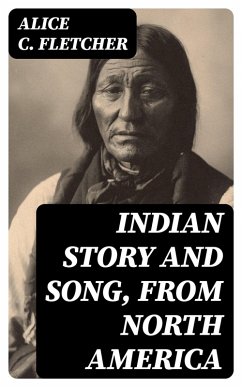 Cover Indian Story and Song, from North America (eBook, ePUB)