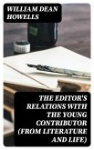 The Editor's Relations with the Young Contributor (from Literature and Life) (eBook, ePUB)