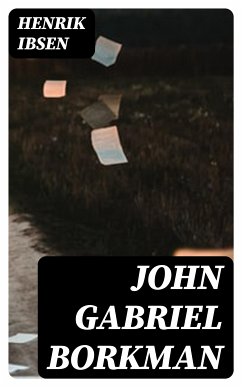 John Gabriel Borkman (eBook, ePUB) - Ibsen, Henrik